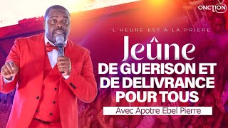 JEÛNE DE GUÉRISON ET DE DÉLIVRANCE POUR TOUS  avec APÔTRE EBEL PIERRE / JEUDI 13 MARS 2025