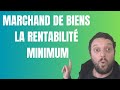 Marchand de biens : Quelle rentabilité minimum ?