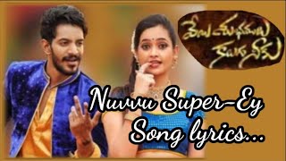 Nuvvu Suparey || Song lyrics || Veyishubamulukaluguniku //Vijay Raja,Tamanna//Raams Rathod//Gyaani