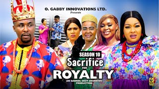 SACRIFICE FOR ROYALTY (SEASON 10){NEW TRENDING MOVIE} - 2024 LATEST NIGERIAN NOLLYWOOD MOVIES