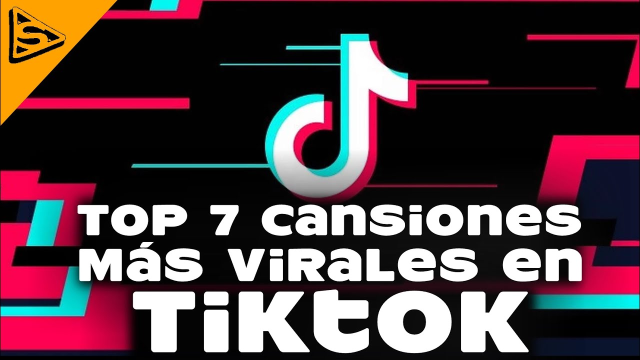 Top 7 Canciones Más Virales De Tiktok | Sedviacon - YouTube