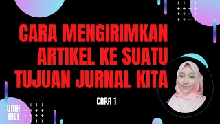 Waw ga sampai 10 menit !!! Cara Submit Artikel ke Suatu Jurnal Tujuan Kita