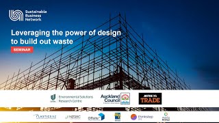 Construction Seminar: Leveraging the power of design to build out waste