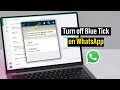 How to turn off blue tick on WhatsApp (PC/Laptop)