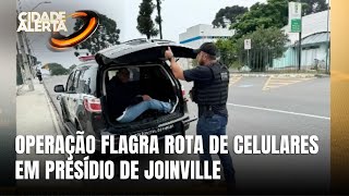 Operação desarticula esquema clandestino de celulares na Penitenciária de Joinville