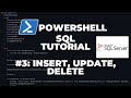 PowerShell SQL Tutorial Part 3 : Insert, Update, Delete