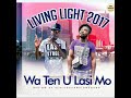 wa ten u lasi mo living light sam ft blessie gospel