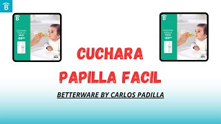 CUCHARA PAPILLA FÁCIL