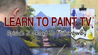 Learn To Paint TV E2 "The Road To Mullumbimby" Acrylic Painting For Beginners