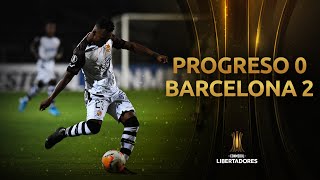 Progreso vs. Barcelona [0-2] | GOLES | CONMEBOL Libertadores 2020