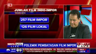 Dialog: Polemik Pembatasan Film Impor # 1