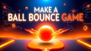 How to Make a Ball Bounce Game in JavaScript | HTML & CSS Tutorial