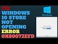 Fix Windows 10 Store Not Opening Error 0x80072EFD