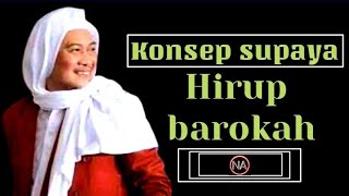 Abuya uci | konsep supaya hirup BAROKAH | konsep hidup berkah