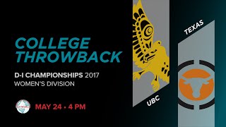 College Throwback: British Columbia vs. Texas | W Pool Play | 2017 D-I Championships