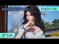 ENG SUB | Spirit Sword Sovereign [EP526] highlights