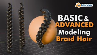 MASTER Blender modeling Braid Hair from Basic to Advanced!