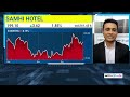 samhi hotels what to expect in the next 6 months ndtv profit