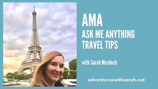 AMA--Ask Me Anything about Travel