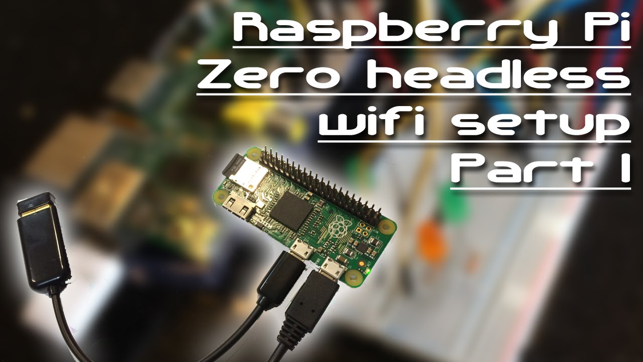 Raspberry Pi Zero W Headless Setup Wifi Raspberry Raspberry Pi Zero W Headless Setup Wifi Raspberry