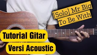 Tutorial Chord Mini Melody Mr Big - To Be With You | Versi Akustik