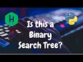 132 - Is This a Binary Search Tree? | Trees | Hackerrank Solution | Python