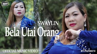 Swaylin_Bela Utai Orang (Official Music Video)