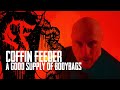 COFFIN FEEDER - A good supply of bodybags (First blood)