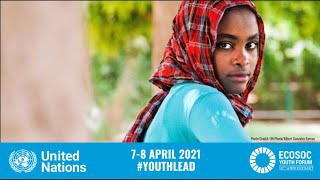 #YouthLead - Achieving the Sustainable Development Goals With & For Youth - 2021 ECOSOC Youth Forum