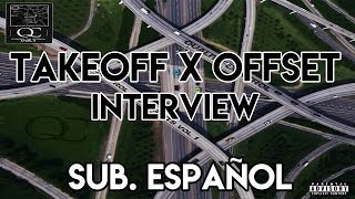 Takeoff & Offset - Interview (Subtitulado al Español)