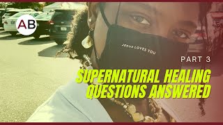 Supernatural Healing Q&A Part 3 | Alicia Bright