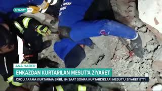 TDV arama kurtarma ekiplerinden enkazdan kurtarılan Mesut'a ziyaret