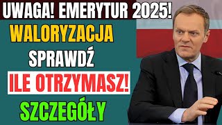 🚨 UWAGA! WALORYZACJA EMERYTUR 2025! SPRAWDŹ, ILE OTRZYMASZ! SZCZEGÓŁY 👉