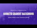 Pure CSS Animated Gradient Background Using HTML CSS | CSS Animation Effects | Code4education