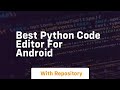 best python code editor for android