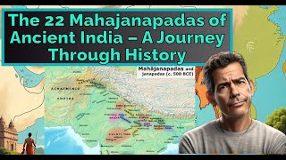 The 22 Mahajanapadas of Ancient India – A Journey Through History #mahajanapadas #historyofindia