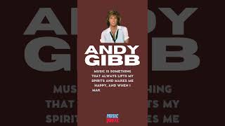 Andy Gibb: From Teen Sensation to Music Icon | Quote