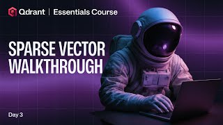 Qdrant Essentials | Increase Search Relevance with Sparse Vectors in Qdrant