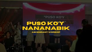 Puso Ko'y Nananabik - Ascendant Worship