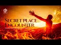 SECRET PLACE ENCOUNTER | Time To Pray| Tongues Of FIre | Prophetic Sound | Soaking 1 Hour Prayer