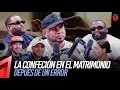 LA CONFECION EN EL MATRIMONIO DESPUES DE UN ERROR | PMG RADIO SHOW