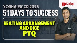 YODHA SSC GD 2025 | 51 DAYS TO SUCCESS | SEATING ARRANGEMENT AND DICE - PYQ |  #ssc #sscgd