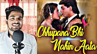 Chhupana Bhi Nahi Aata - COVER SONG | Baazigar | Shahrukh & Kajol || 90's Romantic Song || Evergreen