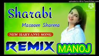 Sharabi Masoom Sharma Dj Remix Song | New Haryanavi Song 2021 | Amitabh To Kenda Koi Tere Yaar ne