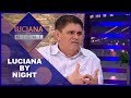 Luciana by Night recebe Batoré - Completo 26/06/2018