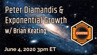 Peter Diamandis, Exponential Growth and our Technological Future