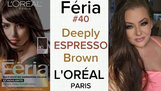 Deeply Espresso Brown | FERIA by L'OREAL Paris #40 | Application \u0026 Review