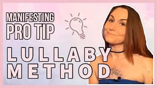 MANIFESTING PRO TIP | Lullaby Method (Neville Goddard Technique)