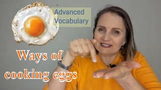 Advanced vocabulary | Ways of cooking eggs