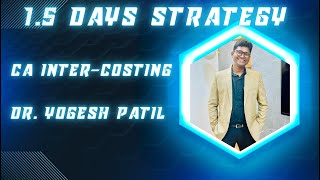 1.5 Days Strategy for CA Inter Costing